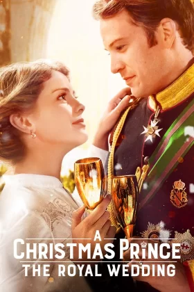 Noel Prensi: Kraliyet Dügünü - A Christmas Prince The Royal Wedding 