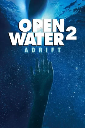 Açık Deniz 2 - Open Water 2: Adrift