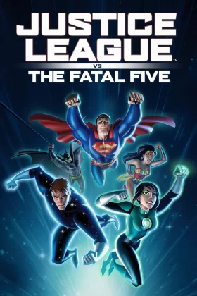 Adalet Birliği Ölümcül Beşliye Karşı - Justice League vs. the Fatal Five