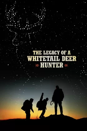 Ak Kuyruklu Geyik Avcısının Mirası - The Legacy of a Whitetail Deer Hunter
