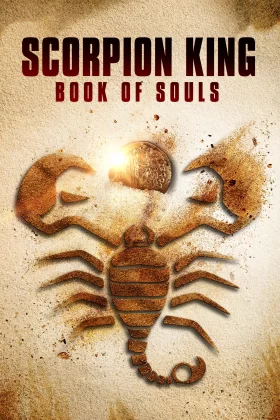 Akrep Kral 5: Ruhların Kitabı - The Scorpion King: Book of Souls