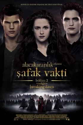 Alacakaranlık Efsanesi: Şafak Vakti Bölüm 2 - The Twilight Saga: Breaking Dawn - Part 2