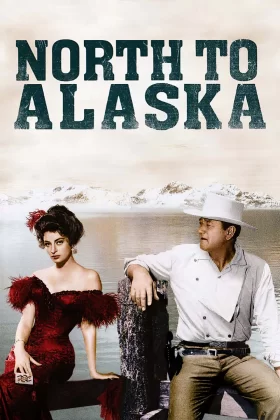 Alaska Fedaileri - North to Alaska