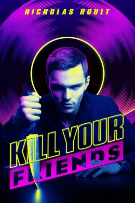 Arkadaşlarını Öldür - Kill Your Friends