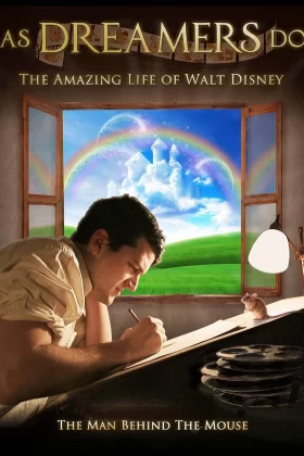 Bir Hayalperest: Walt Disney’in Harika Yaşamı - As Dreamers Do 