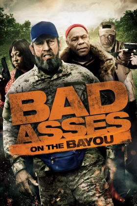 Ağır Abiler 3 - Bad Ass 3: Bad Asses on the Bayou 