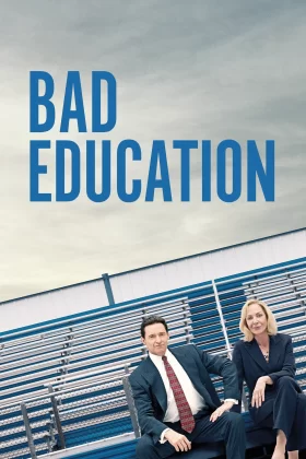 Bad Education - Kötü Eğitim 