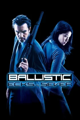 Balistik - Ballistic: Ecks vs. Sever