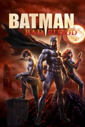 Batman Büyük Öfke - Batman: Bad Blood