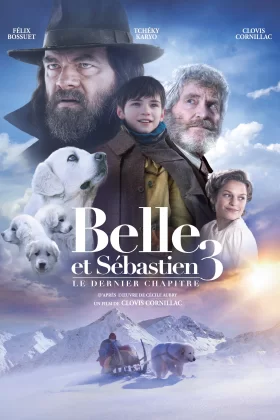 Belle ve Sebastian: Bitmeyen Dostluk - Belle et Sébastien 3, le dernier chapitre 