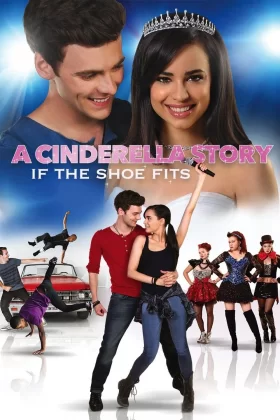 Bir Külkedisi Masalı: Ayakkabı Uyarsa - A Cinderella Story: If the Shoe Fits