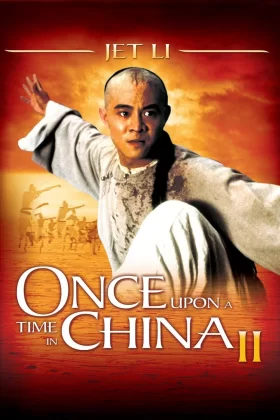 Bir Zamanlar Çinde - Once Upon A Time in China 