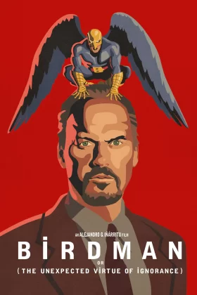 Birdman veya (Cahilliğin Umulmayan Erdemi) - Birdman or (The Unexpected Virtue of Ignorance)