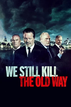 Biz Eski Usul Öldürürüz - We Still Kill the Old Way