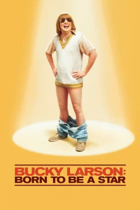 Bucky Larson: Bir Yıldız Doğuyor - Bucky Larson: Born to Be a Star