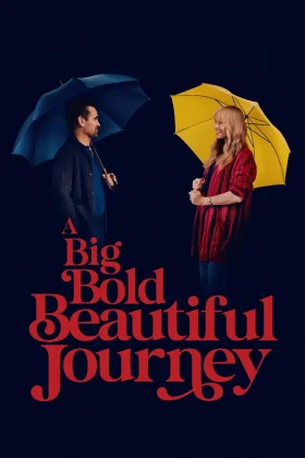 Büyük, Cesur ve Güzel Bir Yolculuk - A Big Bold Beautiful Journey
