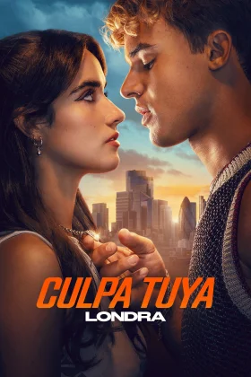 Culpa Tuya: Londra - Your Fault: London