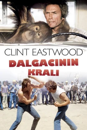 Dalgacının Kralı - Every Which Way But Loose