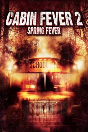 Dehşetin Gözleri 2 - Cabin Fever 2: Spring Fever