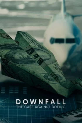 Düşüş: Boeing Davası - Downfall: The Case Against Boeing