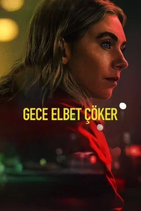 Gece Elbet Çöker - Night Always Comes