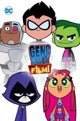 Genç Titanlar Filmi - Teen Titans Go! To the Movies