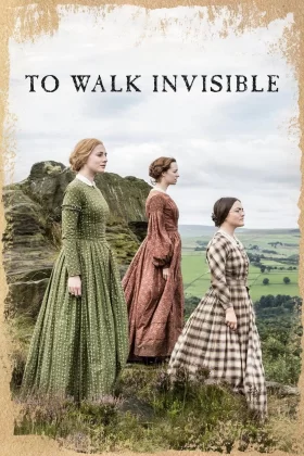Görünmeden Yürümek: Brontë Kardeşler - To Walk Invisible