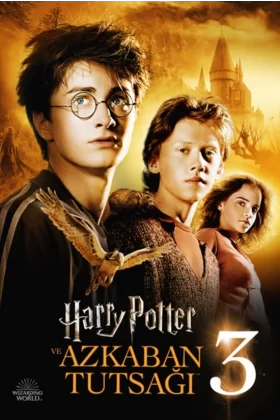 Harry Potter ve Azkaban Tutsağı - Harry Potter and the Prisoner of Azkaban