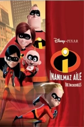 İnanılmaz Aile - The Incredibles