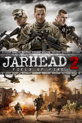 Jarhead 2: Ateş Alanı - Jarhead 2: Field of Fire