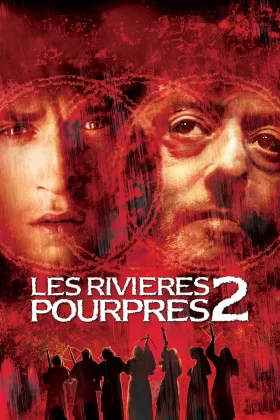 Kızıl Nehirler 2: Kıyamet Melekleri - Les Rivières pourpres 2 : Les Anges de l'apocalypse
