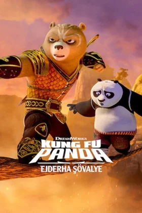 Kung Fu Panda: Ejderha Şövalye - Kung Fu Panda The Dragon Knight