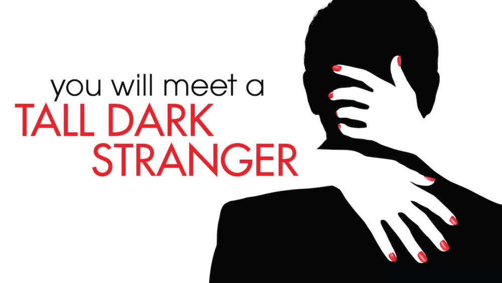 Uzun Boylu Esmer Adam - You Will Meet a Tall Dark Stranger