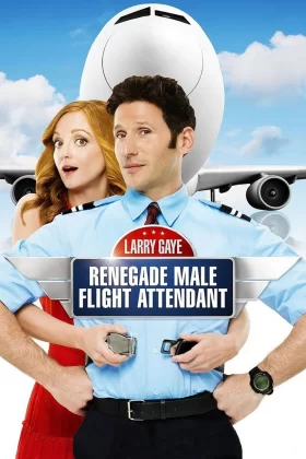 Larry Gaye Hain Uçuş Görevlisi - Larry Gaye: Renegade Male Flight Attendant