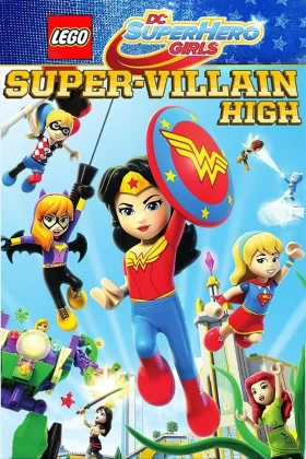 Lego DC: Süper Kahraman Kızlar - Lego DC Super Hero Girls: Super-Villain High 