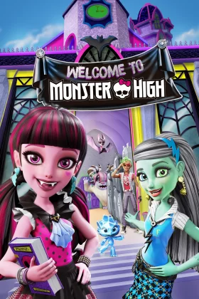 Monster High'a Hoşgeldiniz - Monster High: Welcome to Monster High 