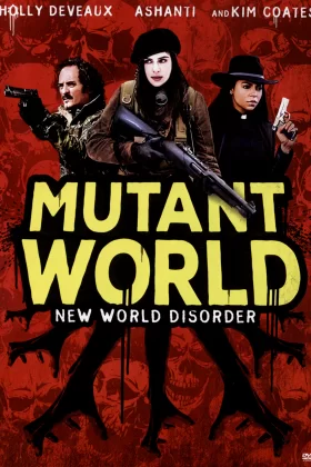 Mutant Dünyası - Mutant World