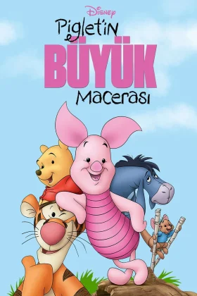 Piglet'in Büyük Macerası - Piglet's Big Movie