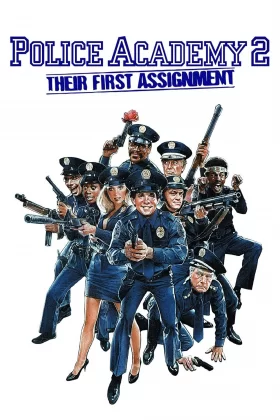 Polis Akademisi 2: İlk Görev - Police Academy 2: Their First Assignment