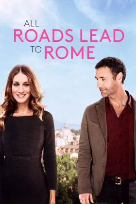 Roma'da Aşk Başkadır - All Roads Lead to Rome