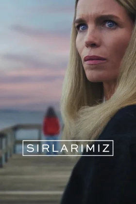Sırlarımız - Secrets We Keep