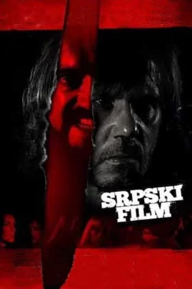 Bir Sırp Filmi - A Serbian Film