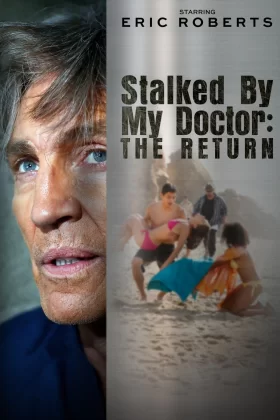 Ölümcül Saplantı: Doktor Dönüyor - Stalked by My Doctor: The Return 