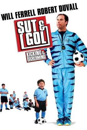 Şut ve Gol - Kicking & Screaming