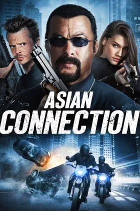 Tehlikeli Soygun - The Asian Connection