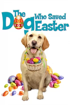 Paskalyayı Kurtaran Köpek - The Dog Who Saved Easter 