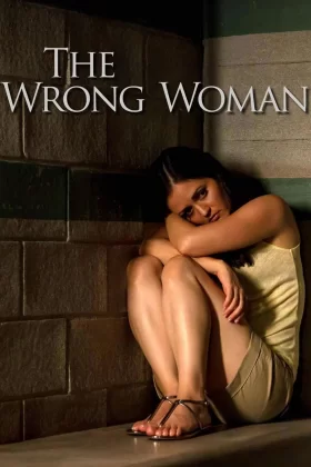 Yanlış Kadın – The Wrong Woman 