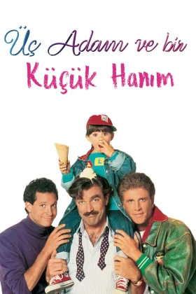 Üç Adam ve Bir Küçük Hanım - 3 Men and a Little Lady
