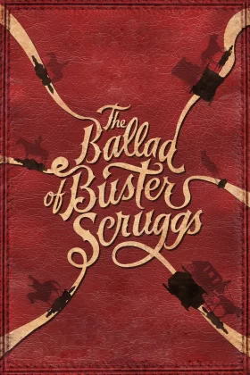 Vahşi Batı Hikâyeleri - The Ballad of Buster Scruggs