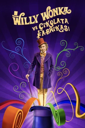 Willy Wonka ve Çikolata Fabrikası - Willy Wonka & the Chocolate Factory